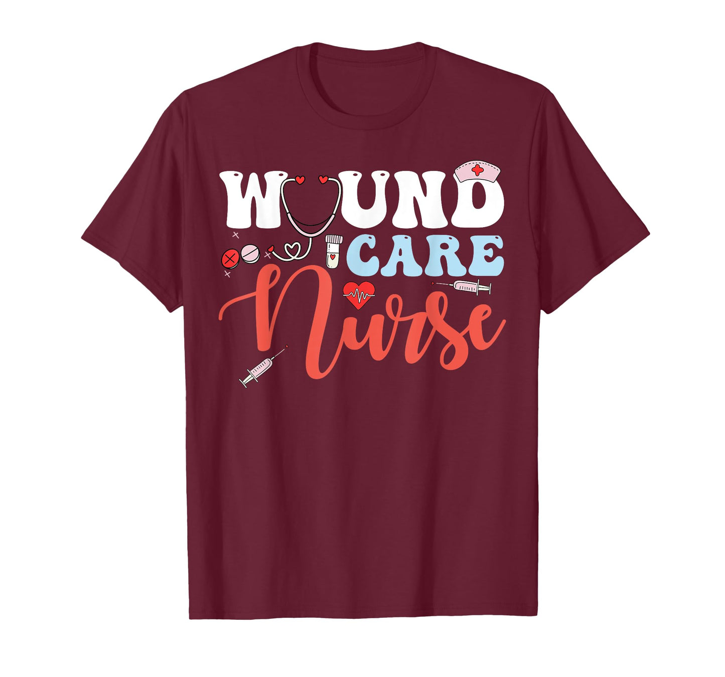 Wound Care Nurse WOCN Certified Registered Nurse Funny T-Shirt