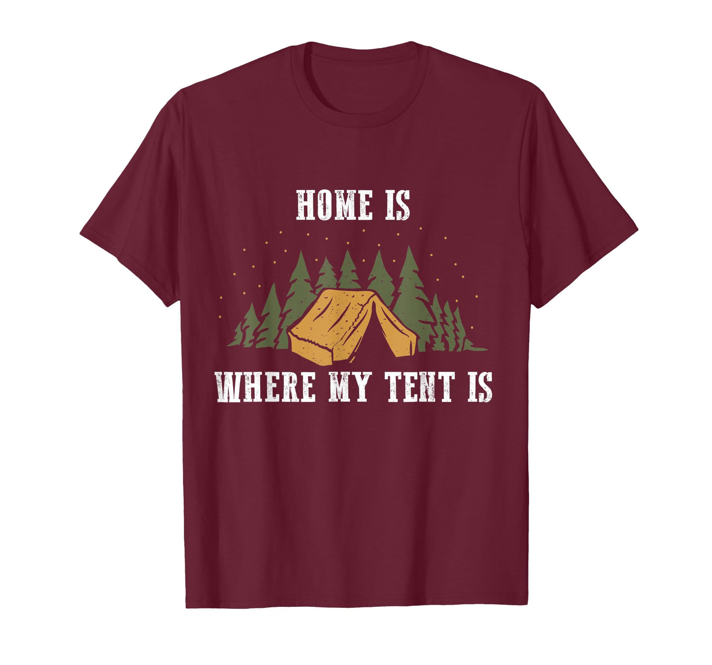 Home is where my tent is T-Shirt