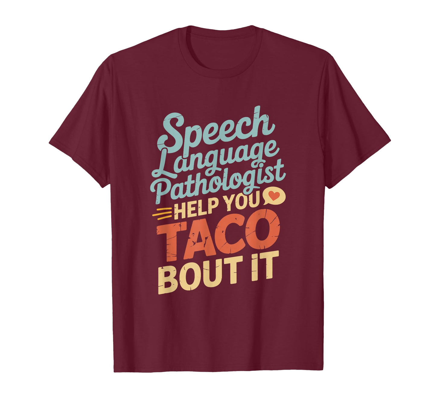 Speech Language Pathologist, SLP Speech Therapist T-Shirt