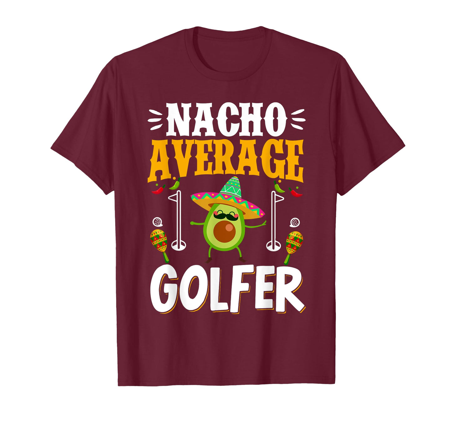 Cinco de Mayo Nacho Average Golfer Golfing Mexican Fiesta T-Shirt