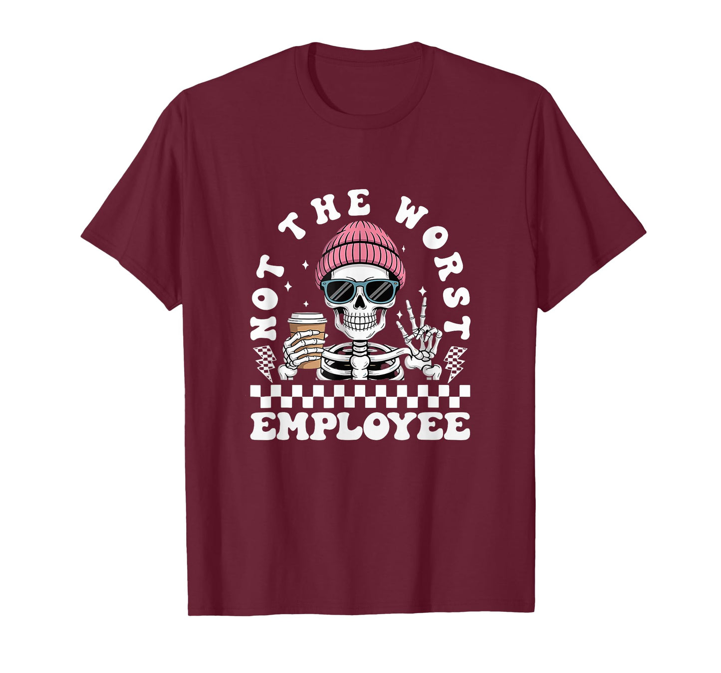 Not The Worst Employee Funny Sarcastic Saying Work T-Shirt