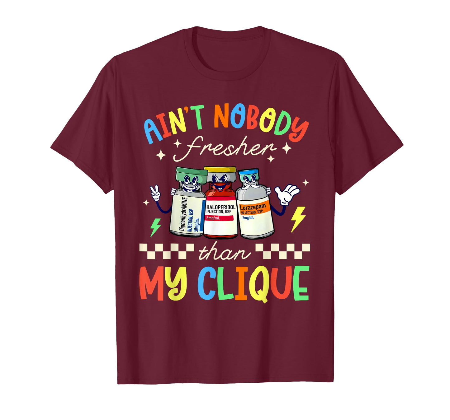 Ain't Nobody Fresher Than My Clique B52 Nurse Pharmacology T-Shirt