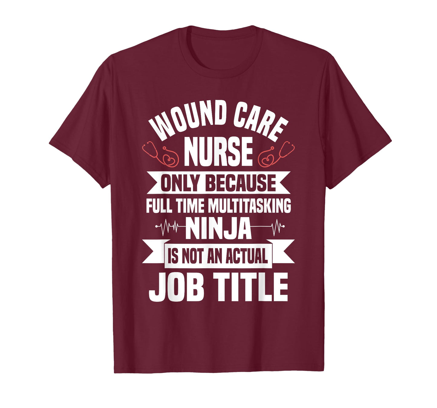 Wound Care Nurse WOC Specialist CCON Continence Ostomy RN T-Shirt