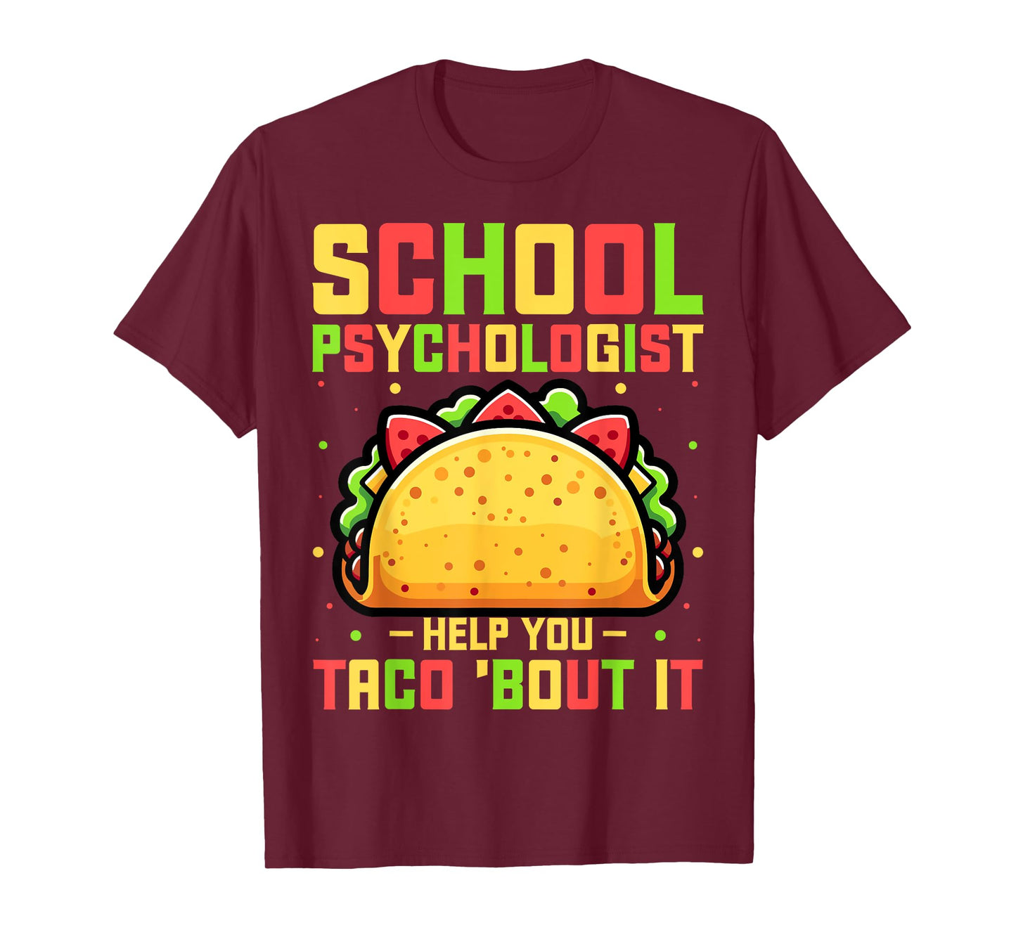 School Psychologist Help You Taco Bout It Psychology Teacher T-Shirt