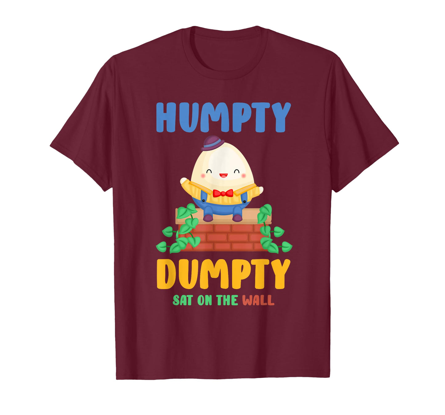 Nursery Rhymes for Kids or Humpty Dumpty sat on a Wall T-Shirt