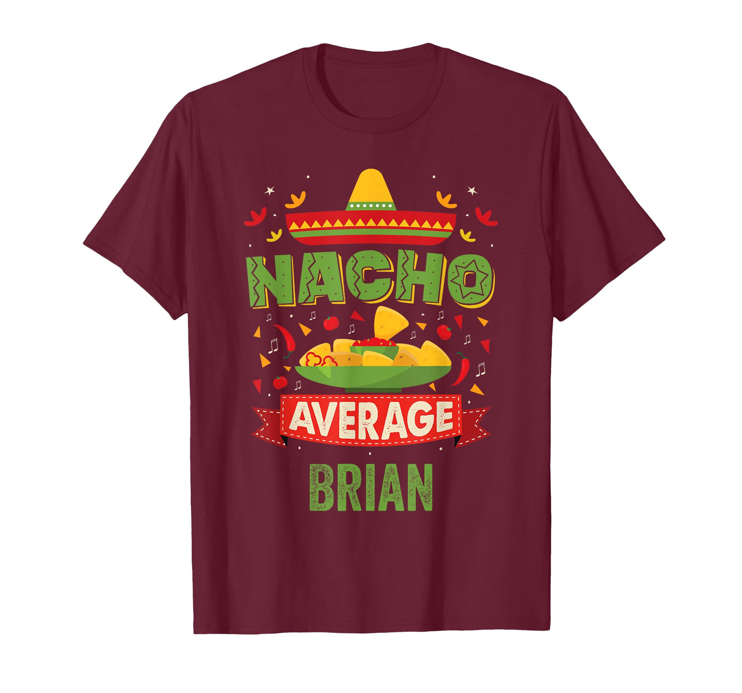 Nacho Average Brian Funny Personalized Name Birthday Gift T-Shirt