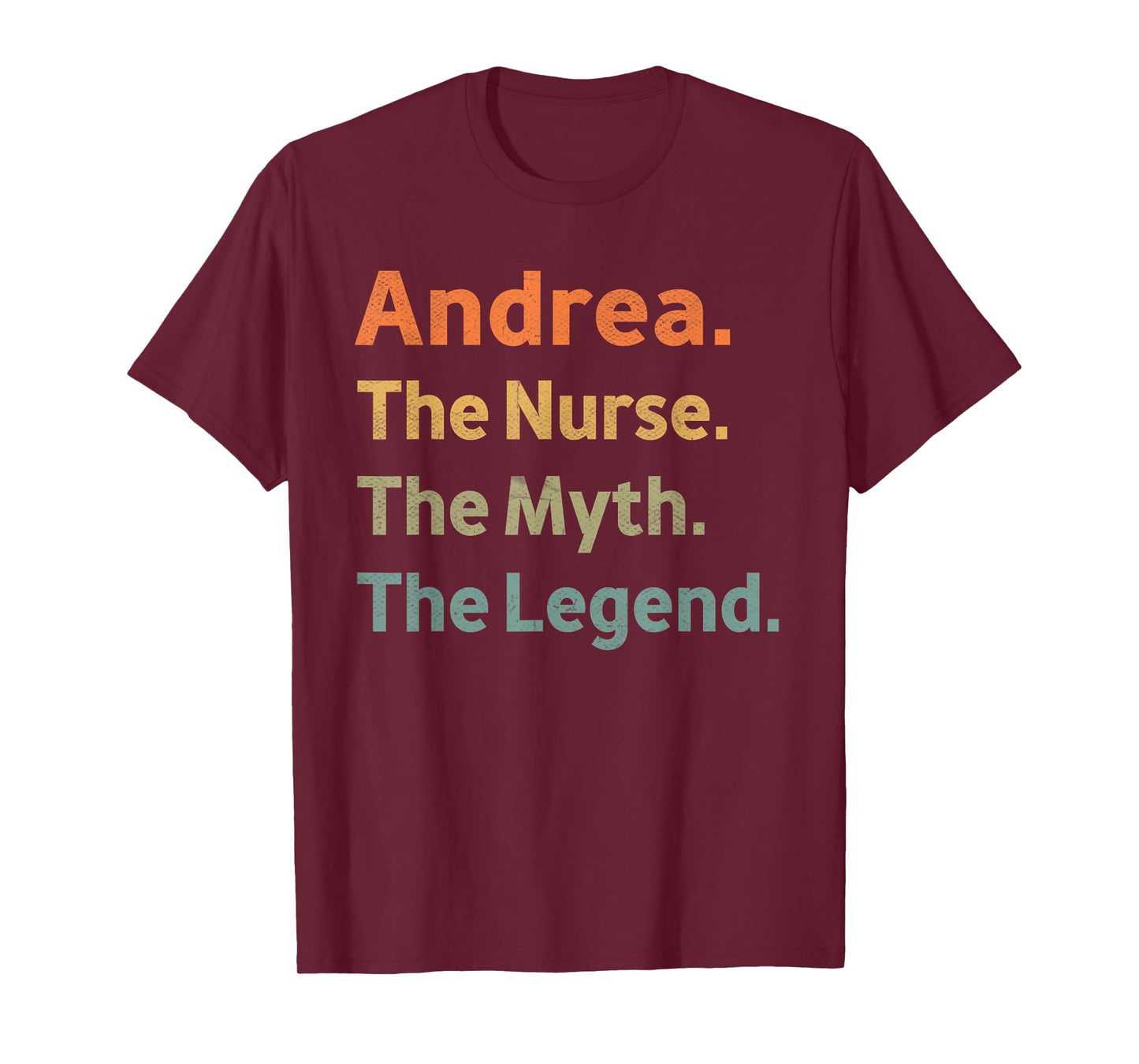 Andrea The Nurse The Myth The Legend Funny Vintage Idea T-Shirt
