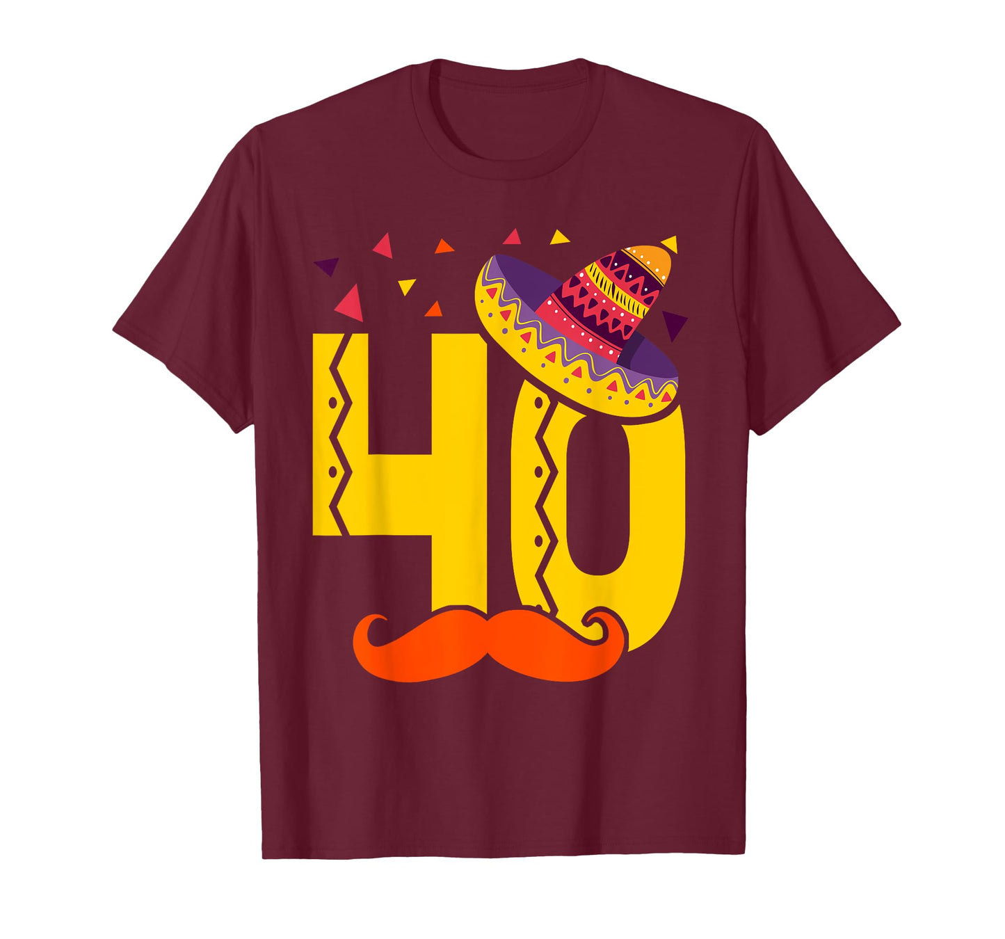 Mexican 40 Year Old 40th Birthday Shirt Men Women T-Shirt