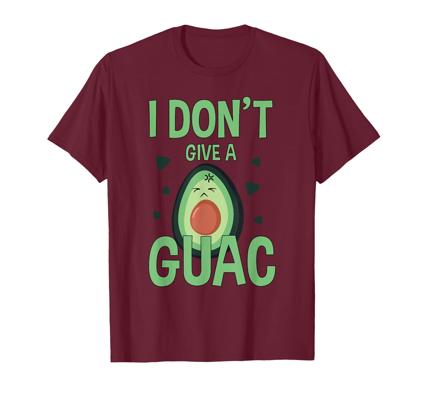 Funny I Don't Give A Guac Avocado Gift Tee Love Guac T-Shirt