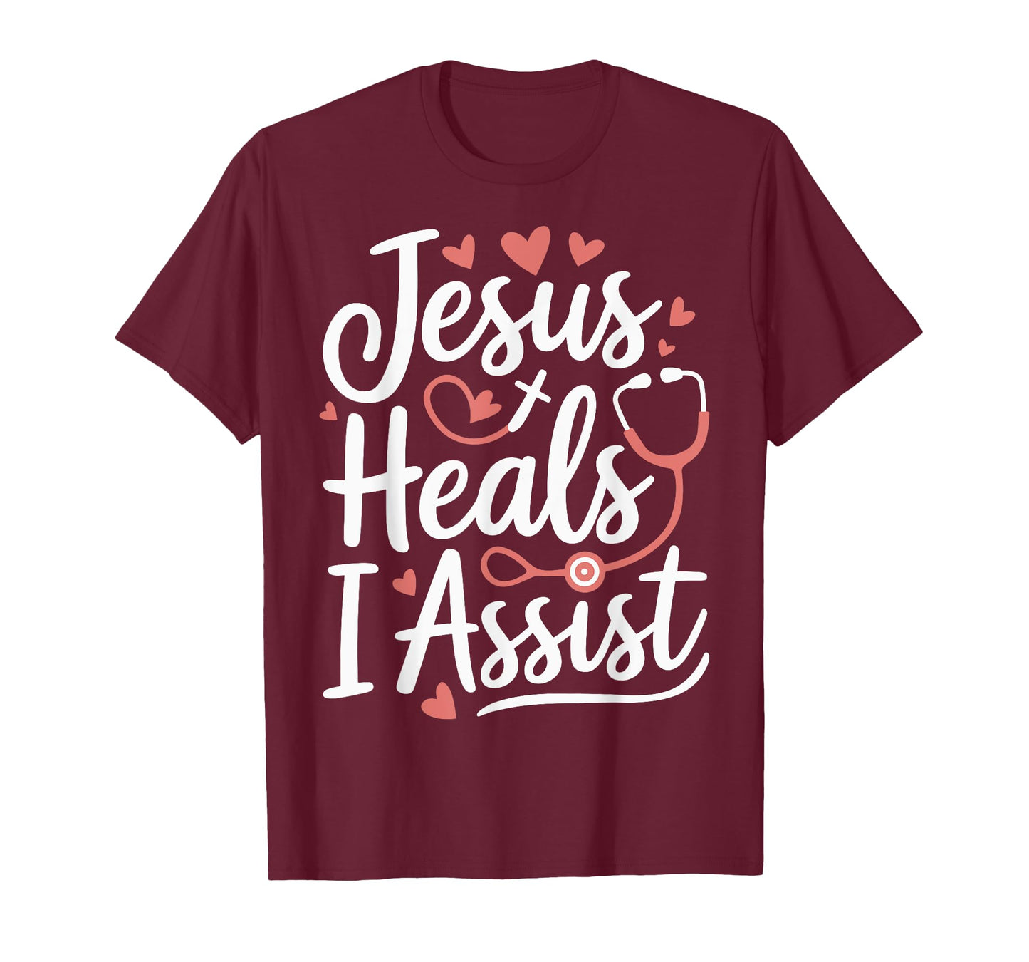 Jesus Heals I Assist Nursing Student Midwife ER Nurse T-Shirt