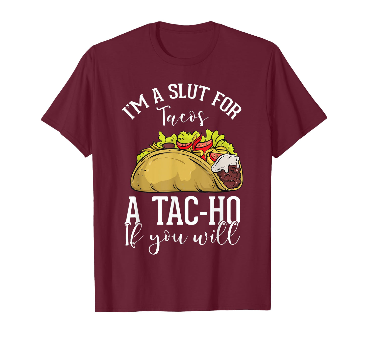 Taco Lovers Mexican Foods Foodies Fast Food Consumers Tac-Ho T-Shirt