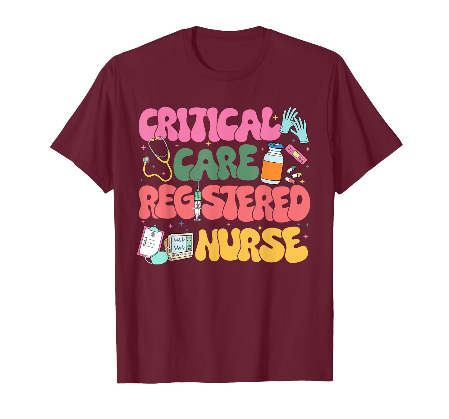 Critical Care Registered Nurse CCRN RN Recognition Day T-Shirt