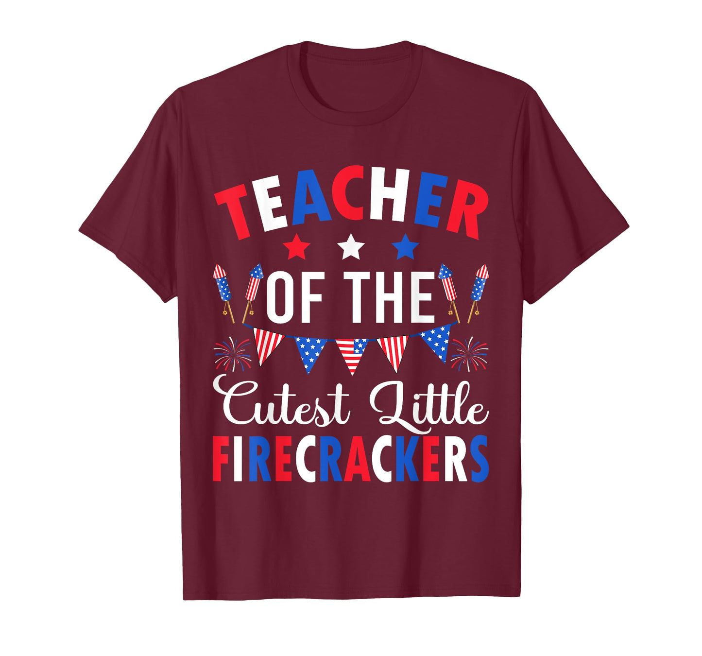 Teacher Of The Cutest Little Firecrackers 4th July Teacher T-Shirt for Men Women
