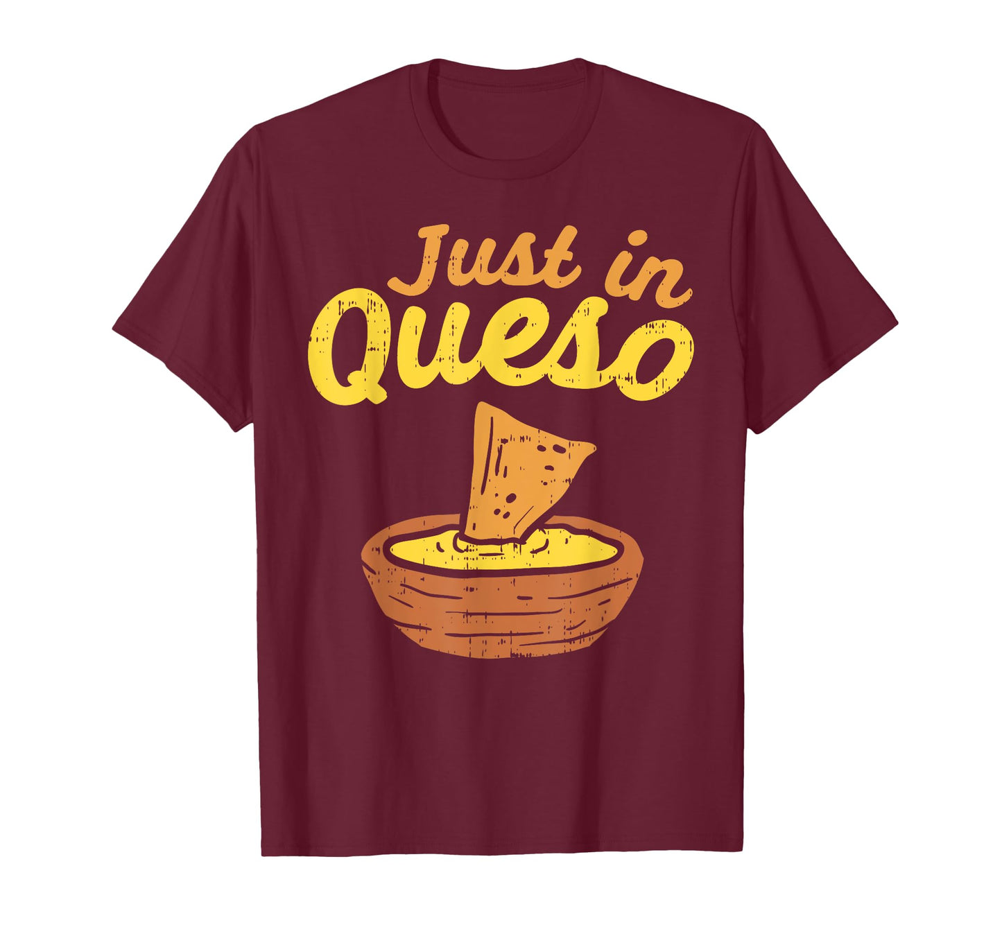 Funny Just In Cheese Queso Cinco De Mayo Nacho Mexican Pun T-Shirt