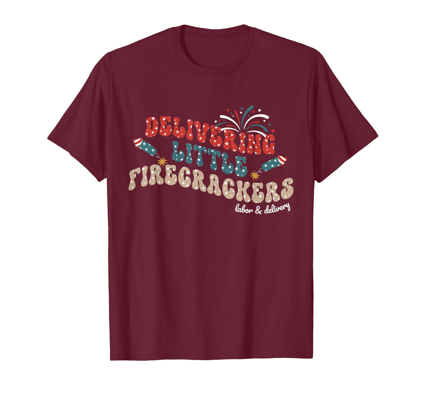 Groovy Delivering Little Firecrackers L&D Nurse 4th Of July T-Shirt