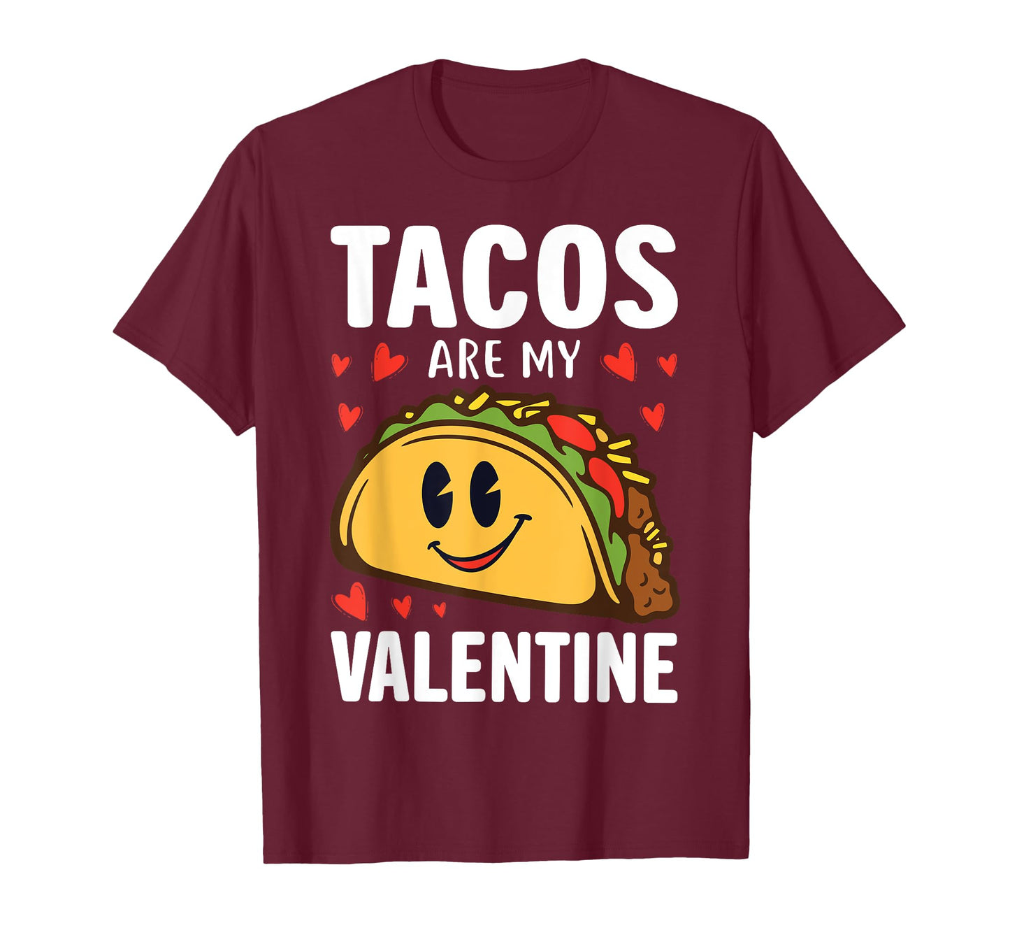 Tacos are my Valentine Funny Valentines Day Taco Lover T-Shirt