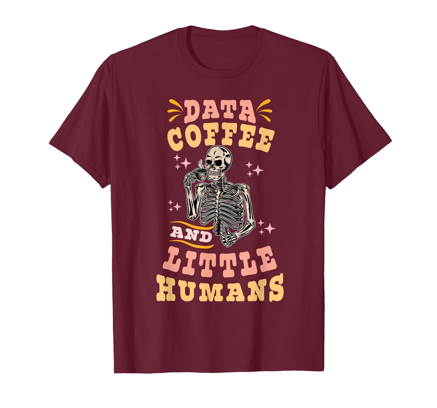 Behavior Analyst ABA I Like Data Coffee Skeleton T-Shirt
