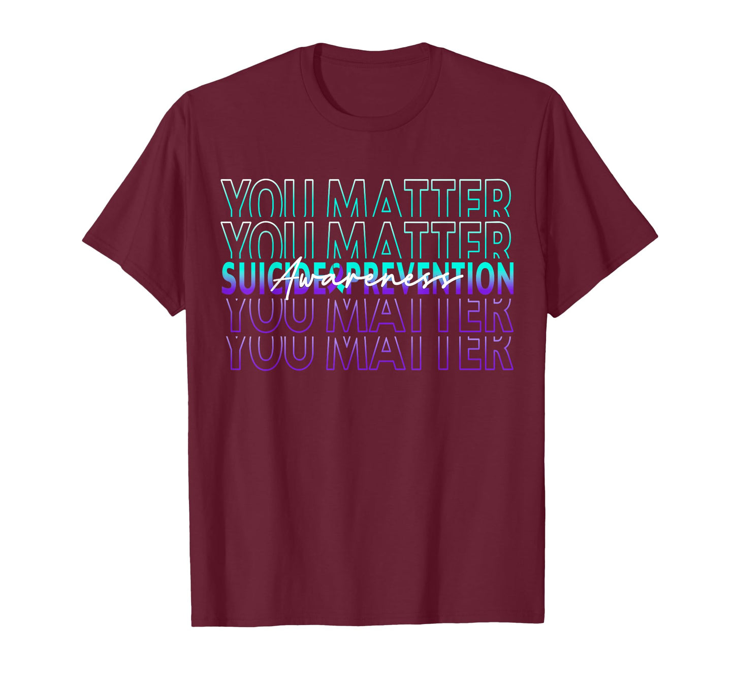 You Matter Suicide Prevention Awareness Mental Health Month T-Shirt
