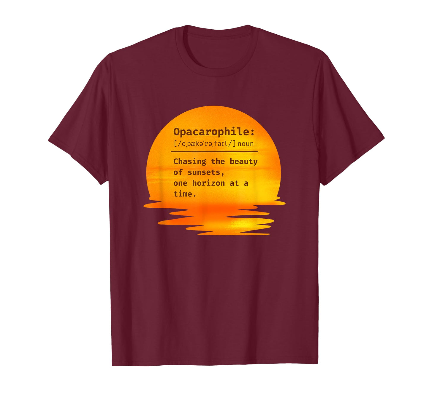 Opacarophile: Chasing the beauty of sunsets T-Shirt
