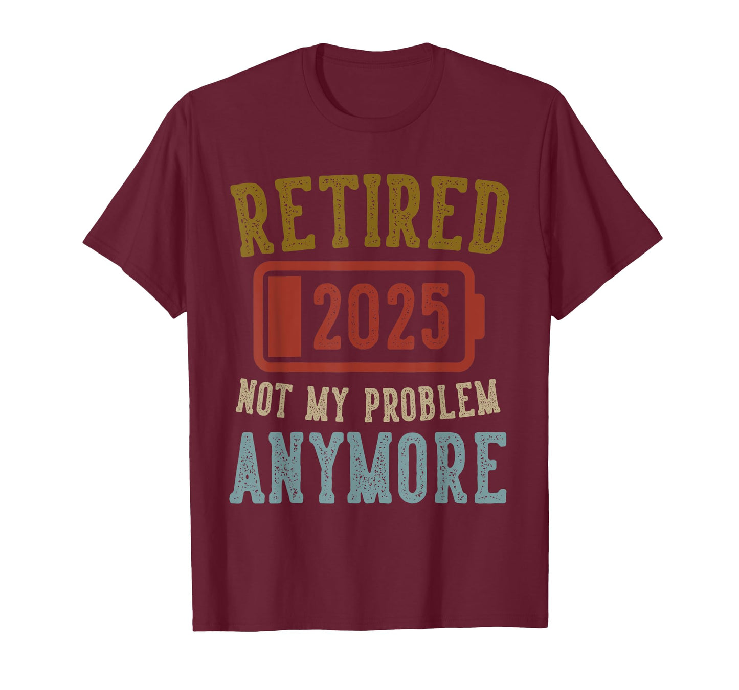 2025 Retirement Gifts Vintage Label Tees Retired 2025 Not My Problem Anymore Black Vintage Emblem T-Shirt