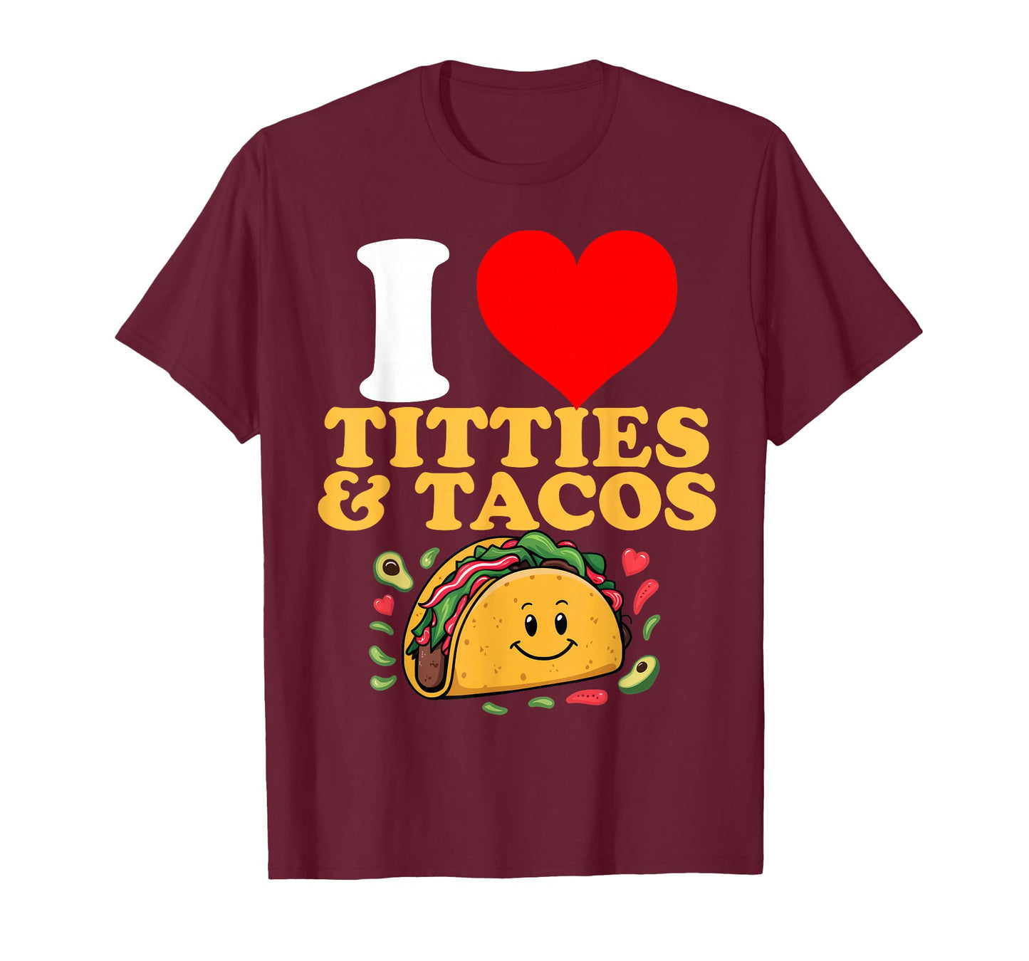 I Heart Titties and Tacos T-Shirt