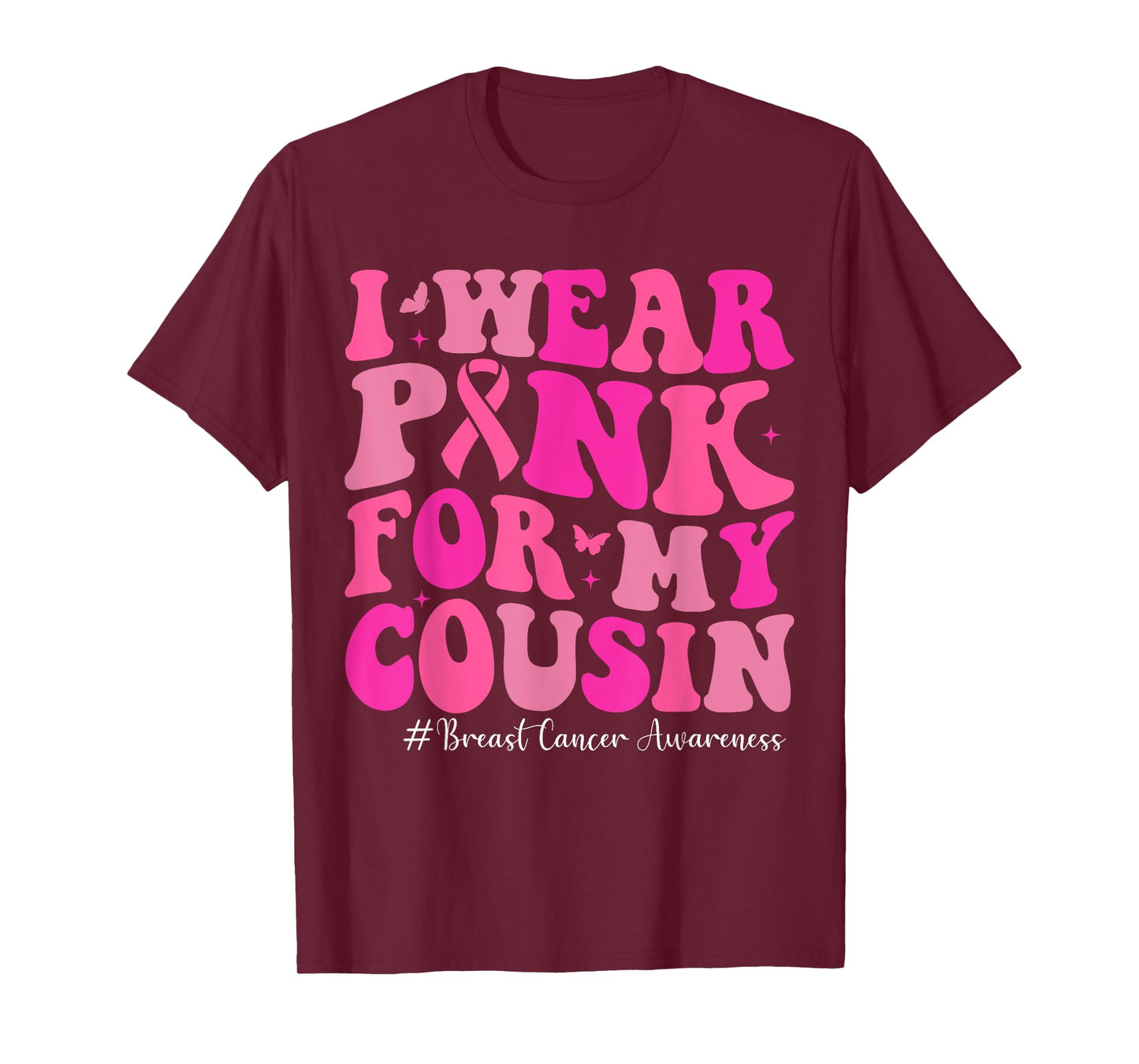 I Wear Pink for My Cousin Breast Cancer Awareness Family T-Shirt