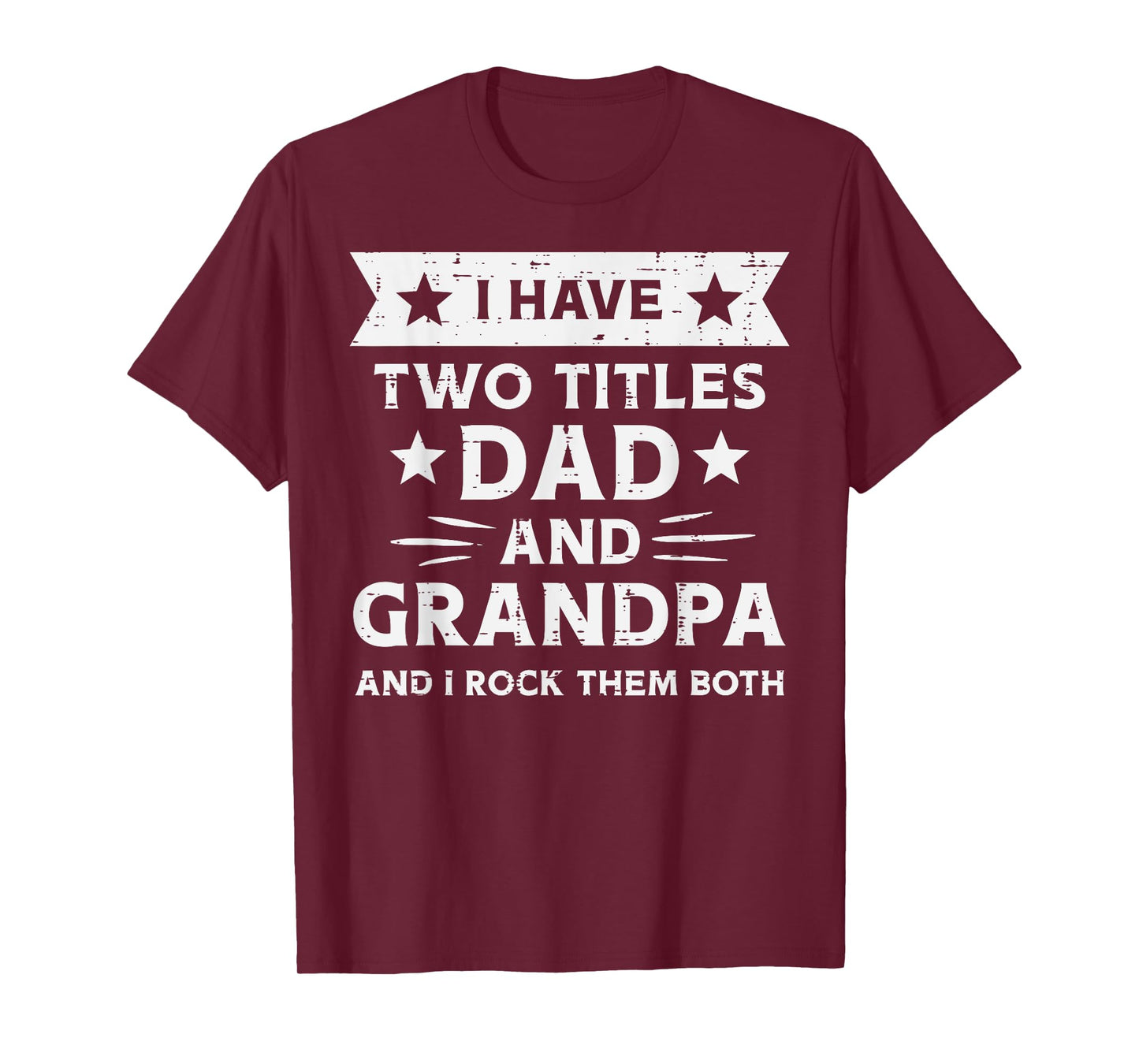 2 Titles Dad Grandpa Funny Fathers Grandparent Day Papa Men T-Shirt