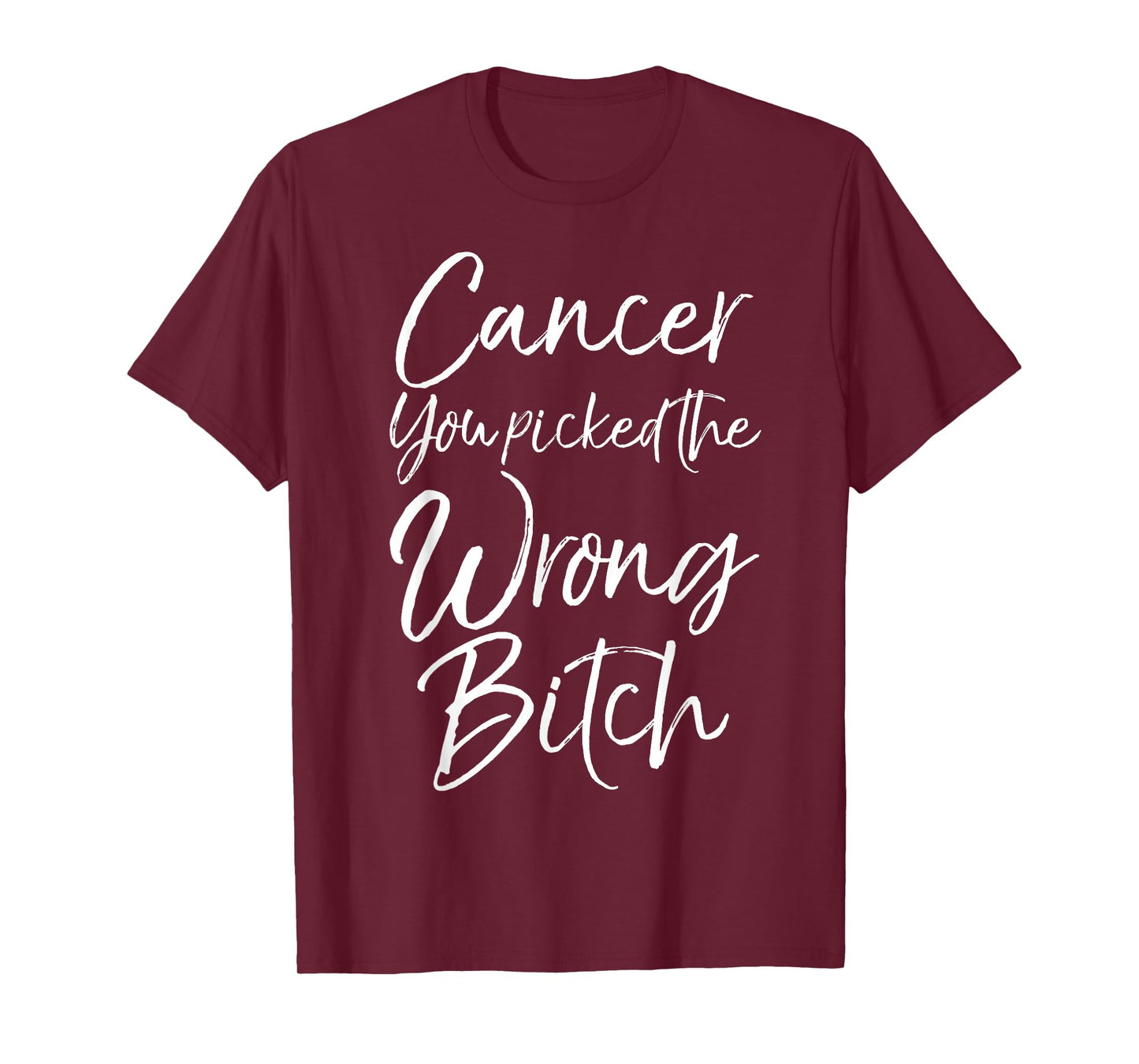 Cute Cancer Treatment Gift Cancer You Picked the Wrong Bitch T-Shirt