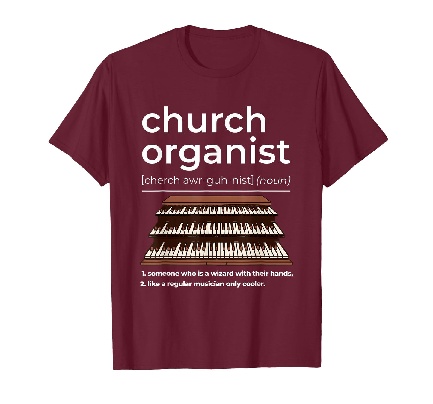 Church Organist Definition Design Pipe Organ Player T-Shirt
