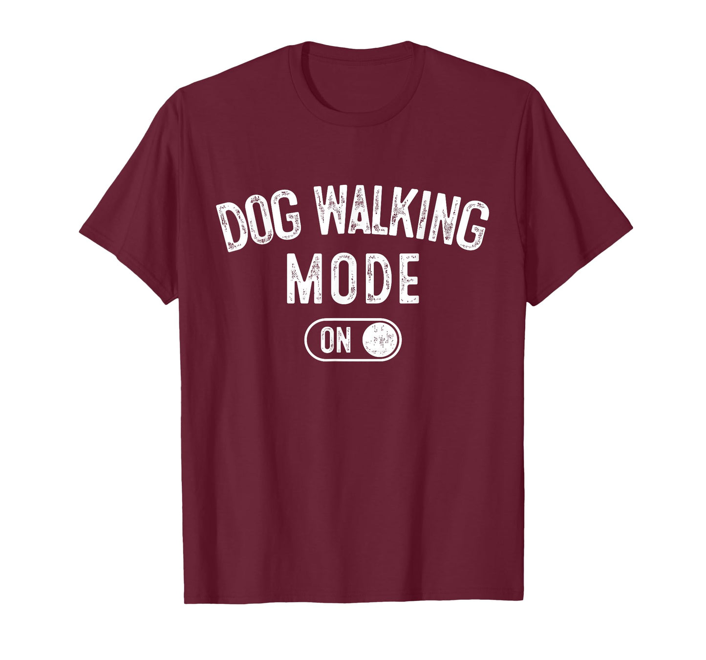 Dog Walking Mode On Funny Pet Dog Lover Gift Dogsitter T-Shirt