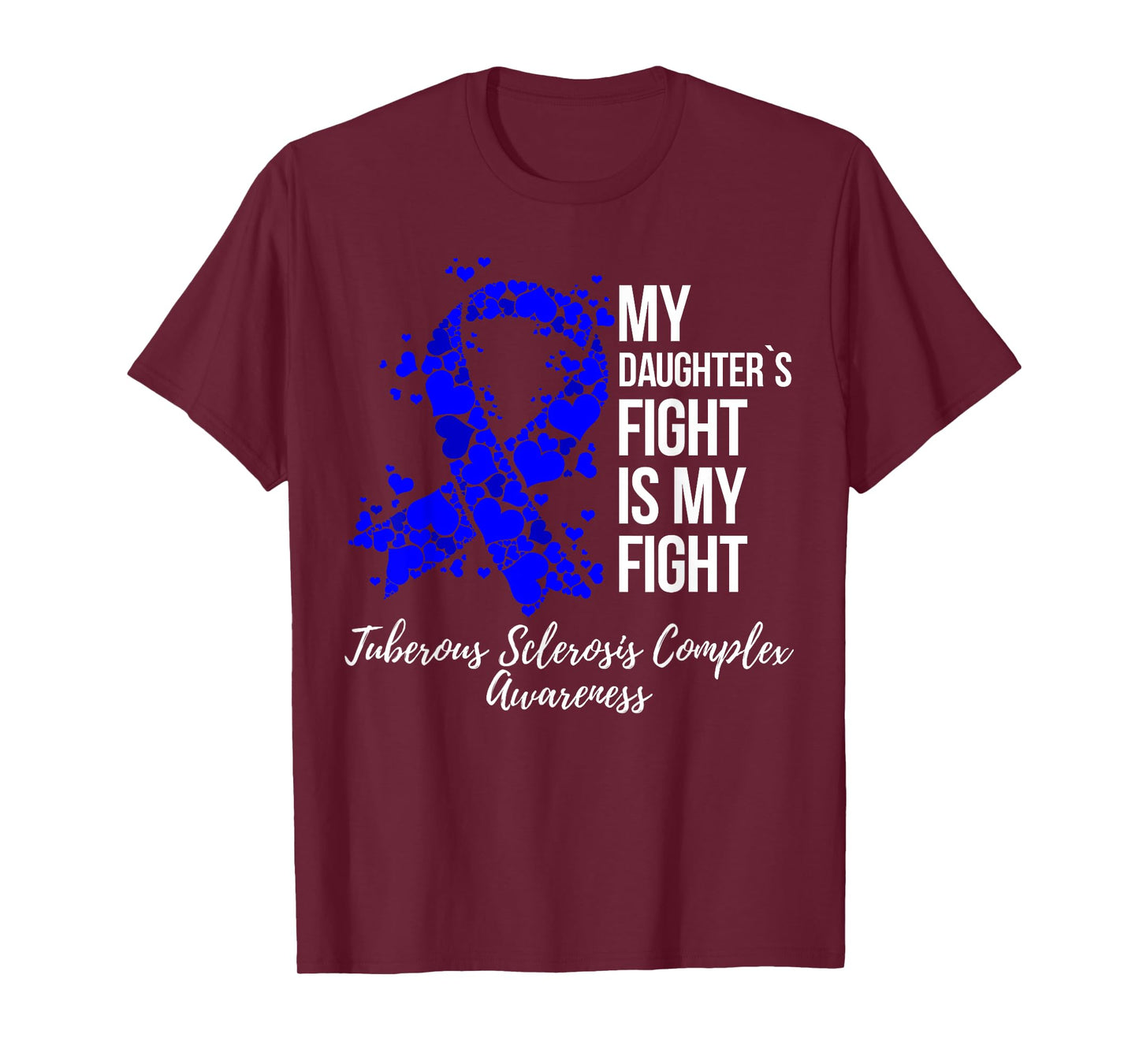 My Daughter’s Fight Tuberous Sclerosis Complex TSC Awareness T-Shirt