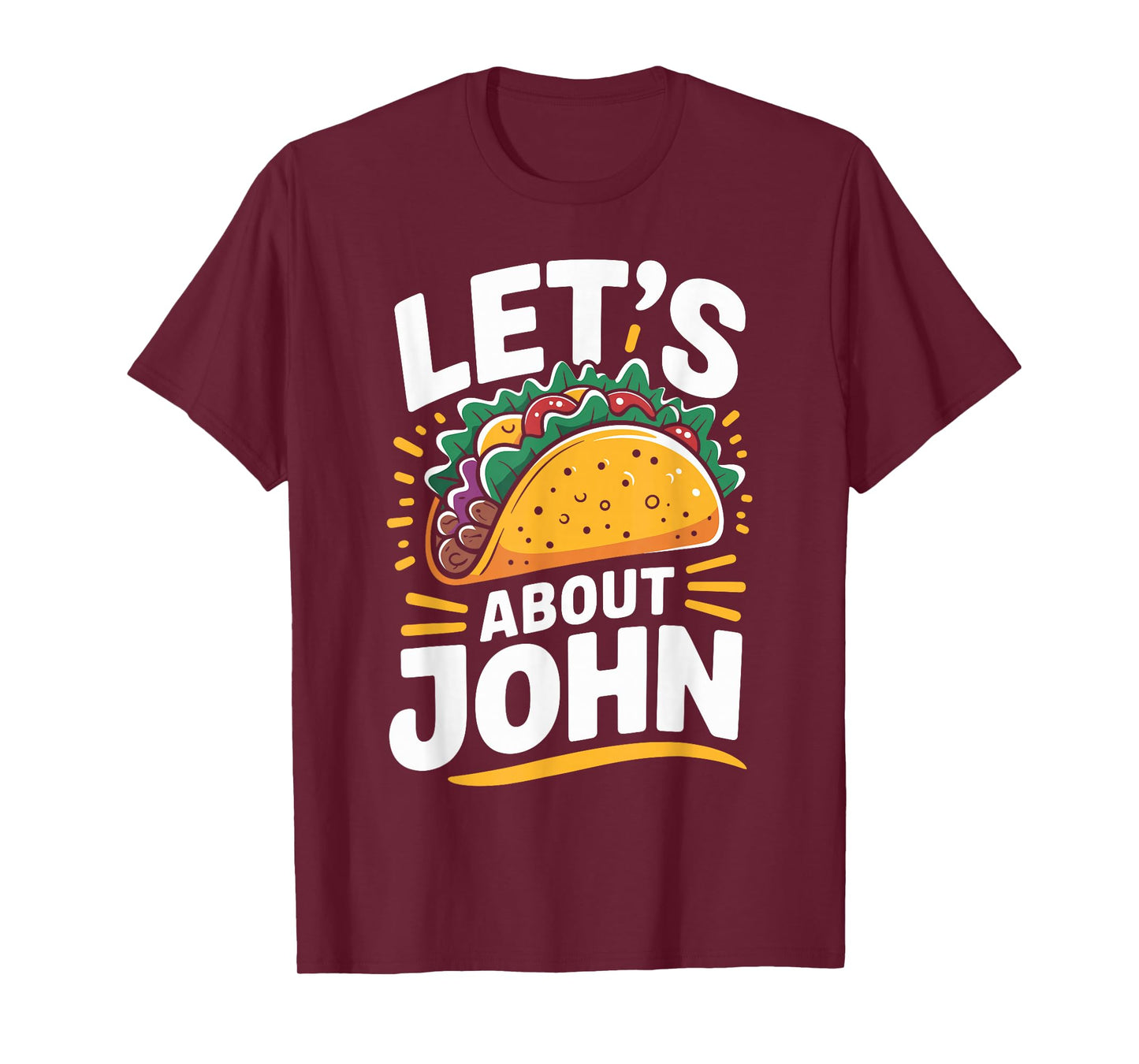 Let's Taco About JOHN T-Shirt Name Shirt Taco T-Shirt