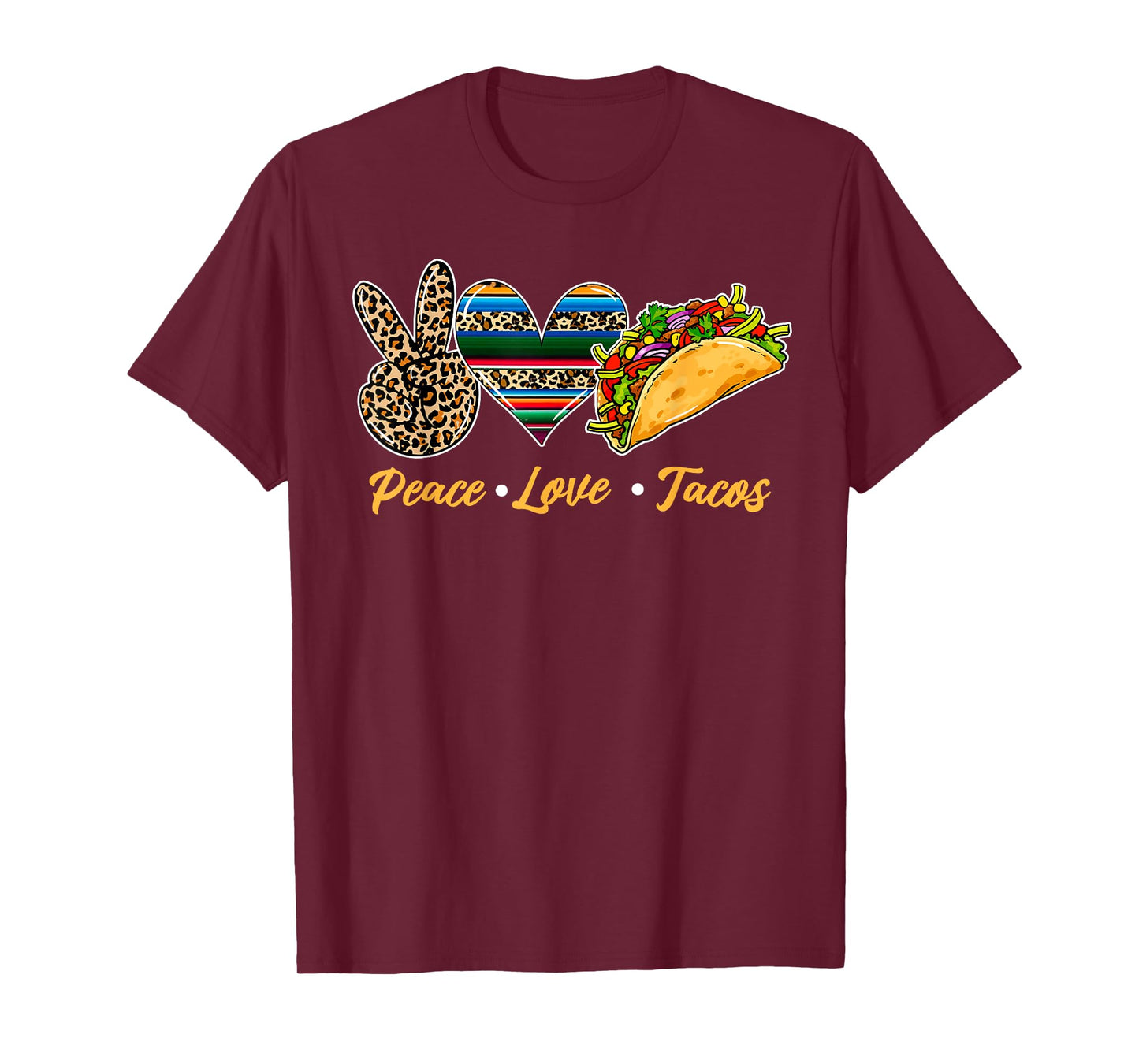 Cute Peace Love Tacos Cute Taco Tuesday Mexican Food Lovers T-Shirt