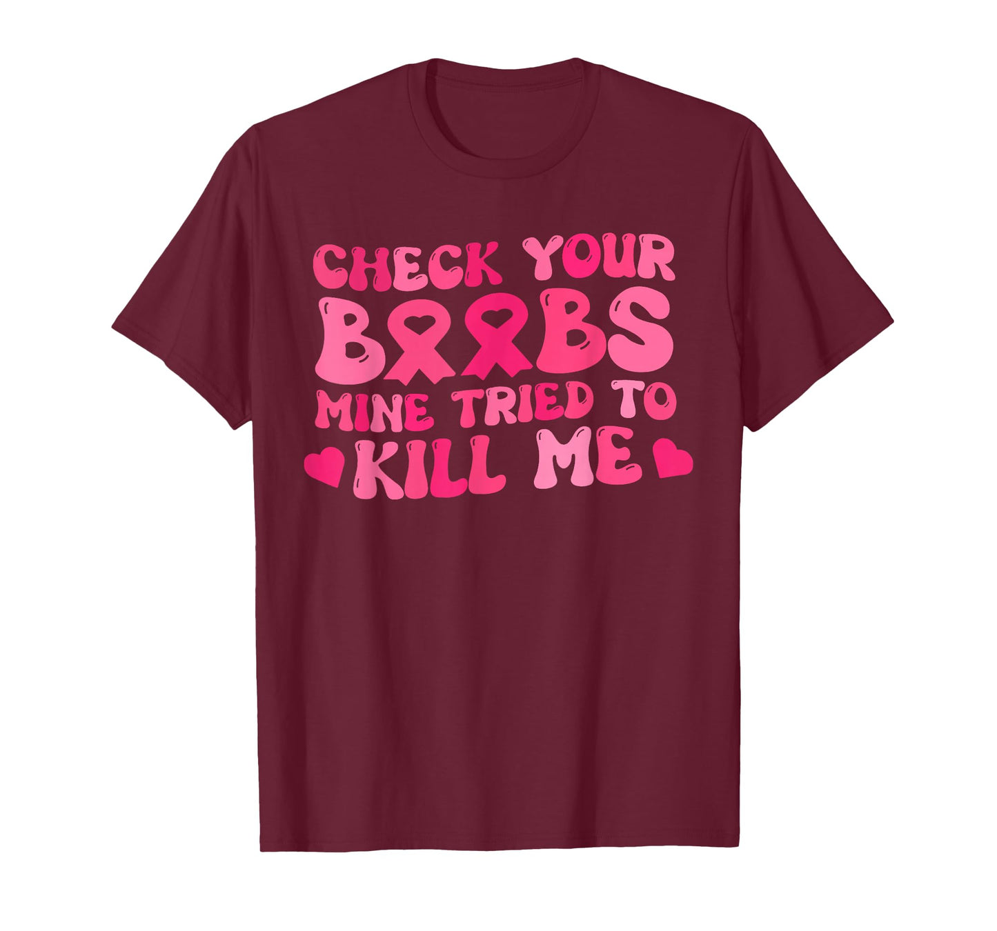 Check Your Boobs Mine Tried to Kill Me T-Shirt
