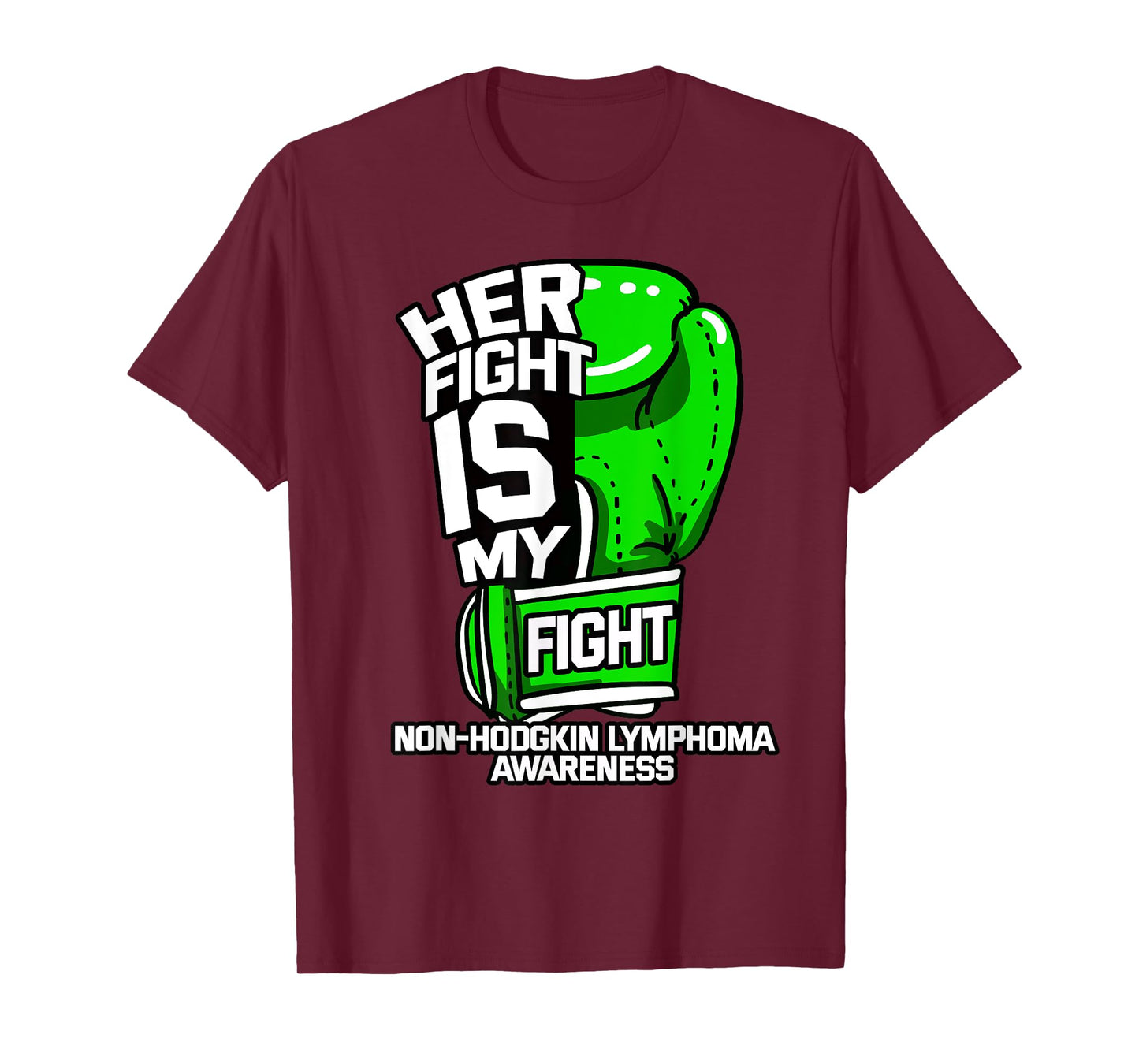 Her Fight Is My Fight Non-Hodgkin Lymphoma Awareness Gift T-Shirt