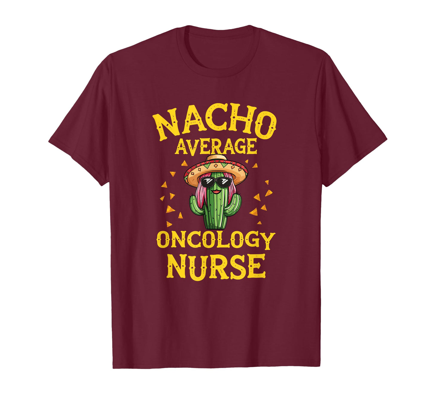 Funny Nacho Average Oncology Nurse T-Shirt