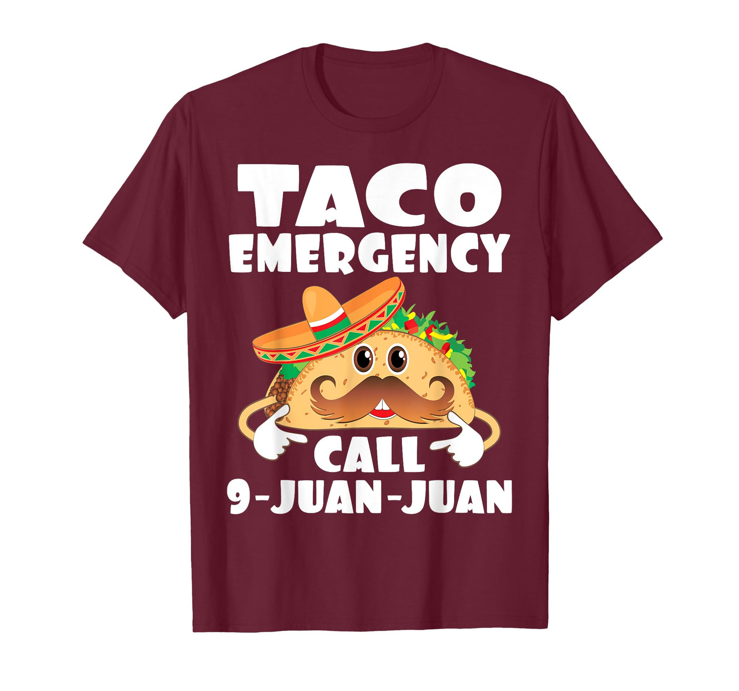 Taco Emergency Call 9 Juan Juan Funny Cinco De Mayo T-Shirt