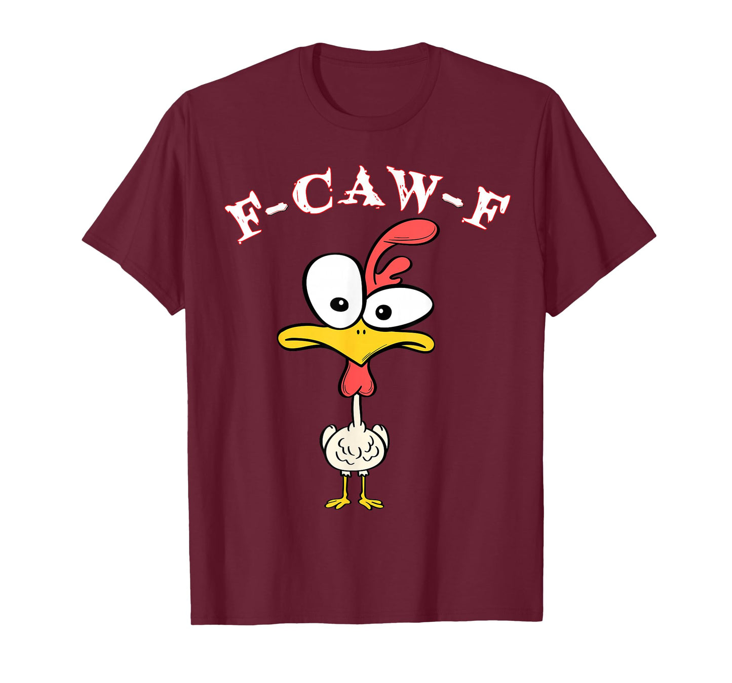 F-Caw-F Funny Chicken Meme Rooster Humor for Bird Fans T-Shirt