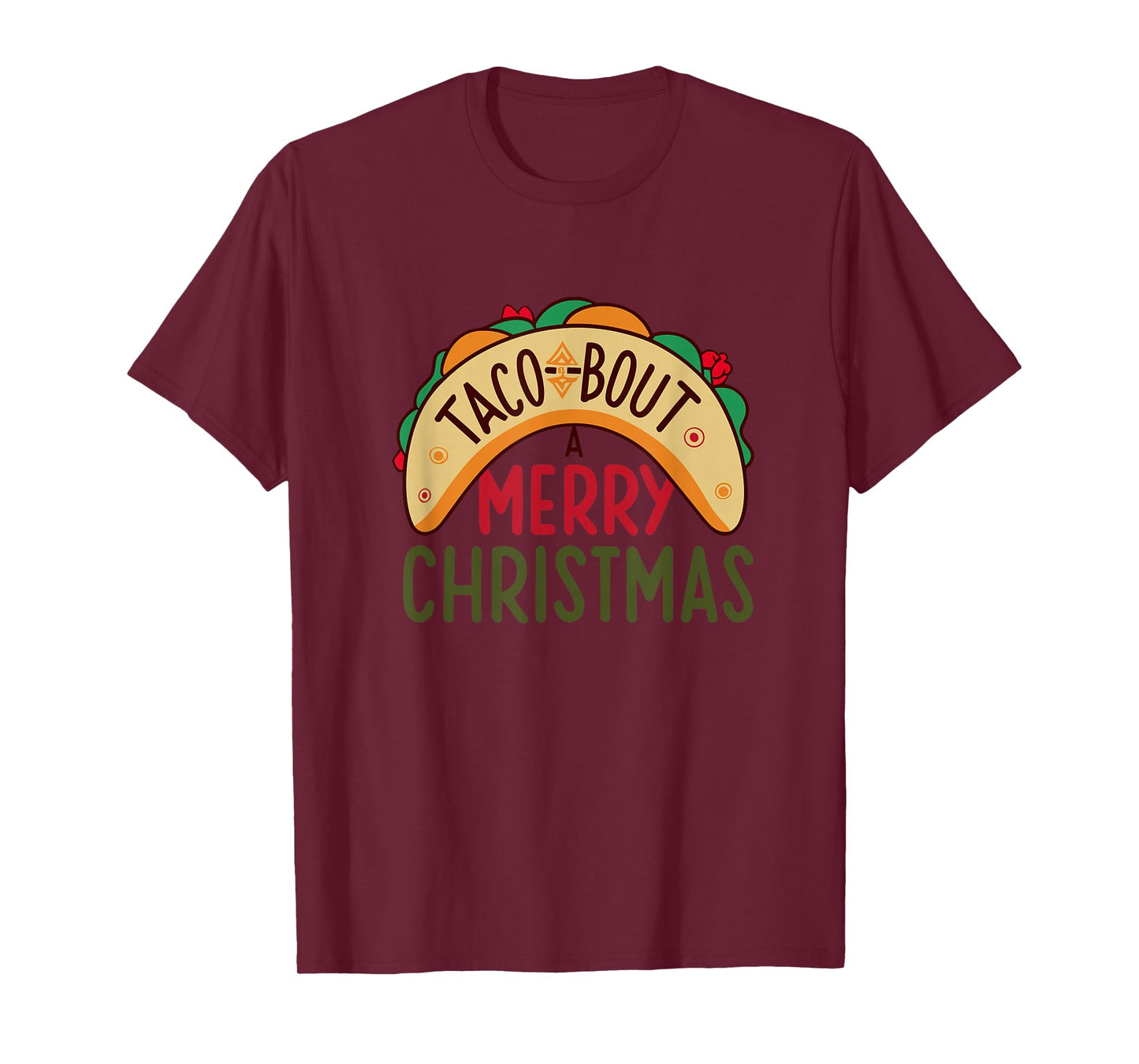 Funny Taco-Bout A Merry Christmas- Taco Foodie Lover T-Shirt