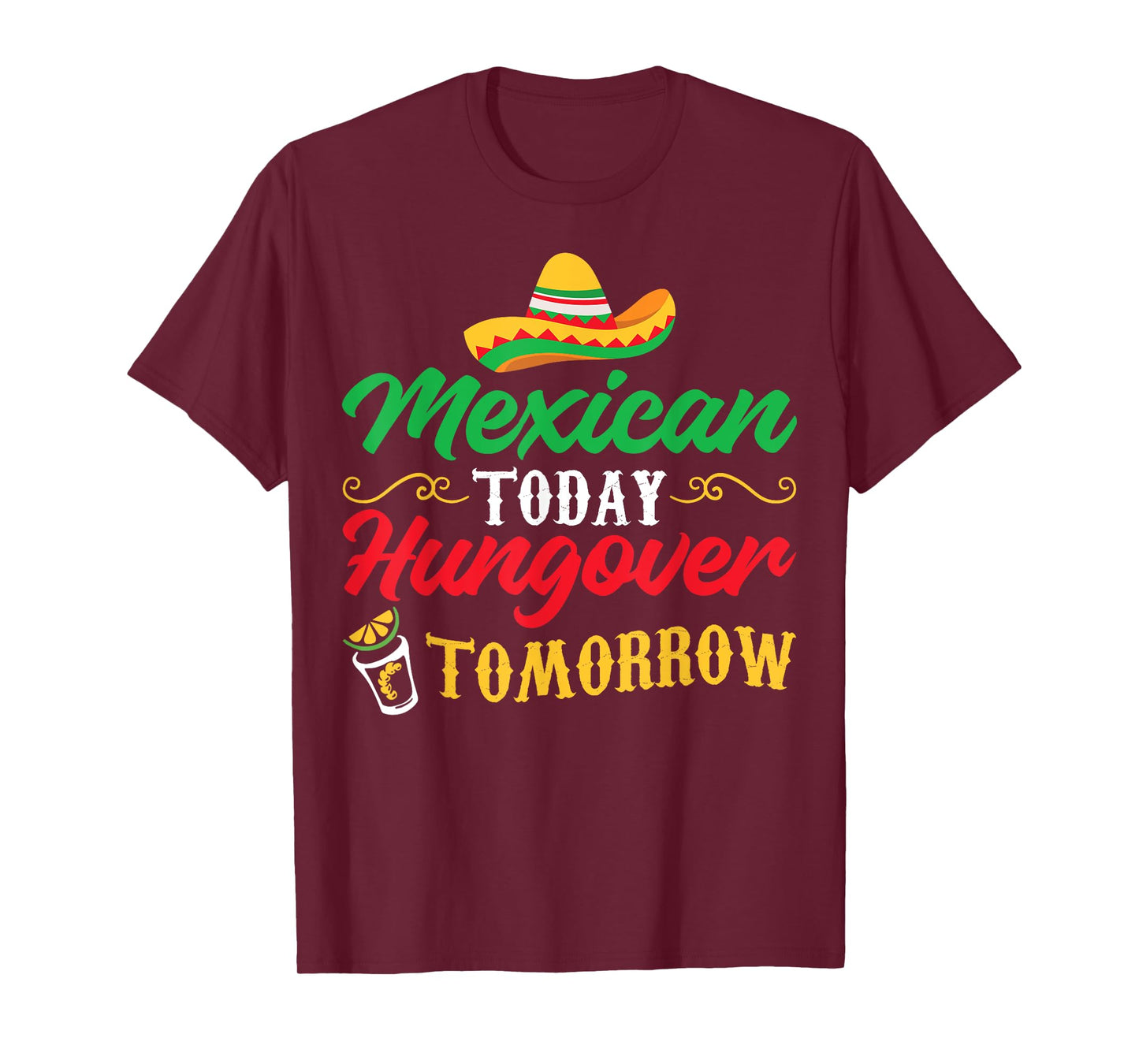 5 De Mayo Mexican Today Hungover Tomorrow T-Shirt