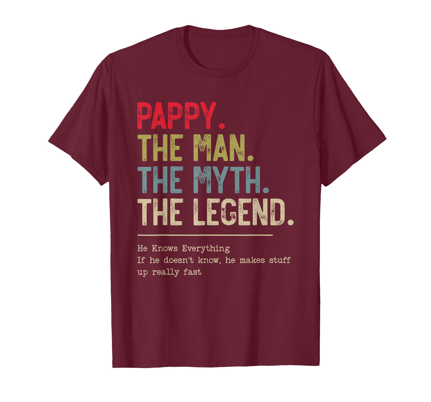 Pappy The Man The Myth The Legend He Knows Everything T-Shirt