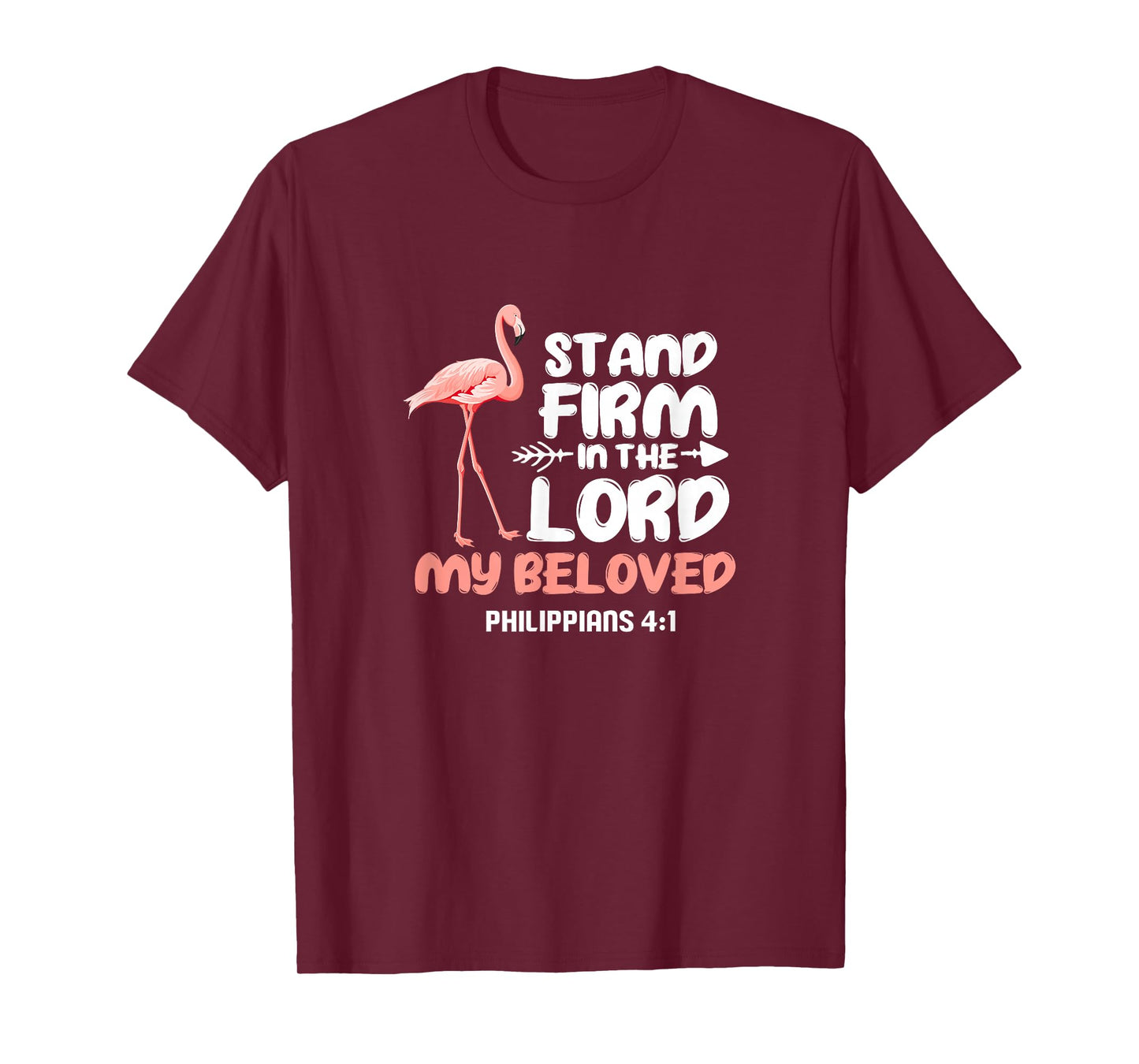 Stand Firm In The Lord Flamingo Bird Christian T-Shirt