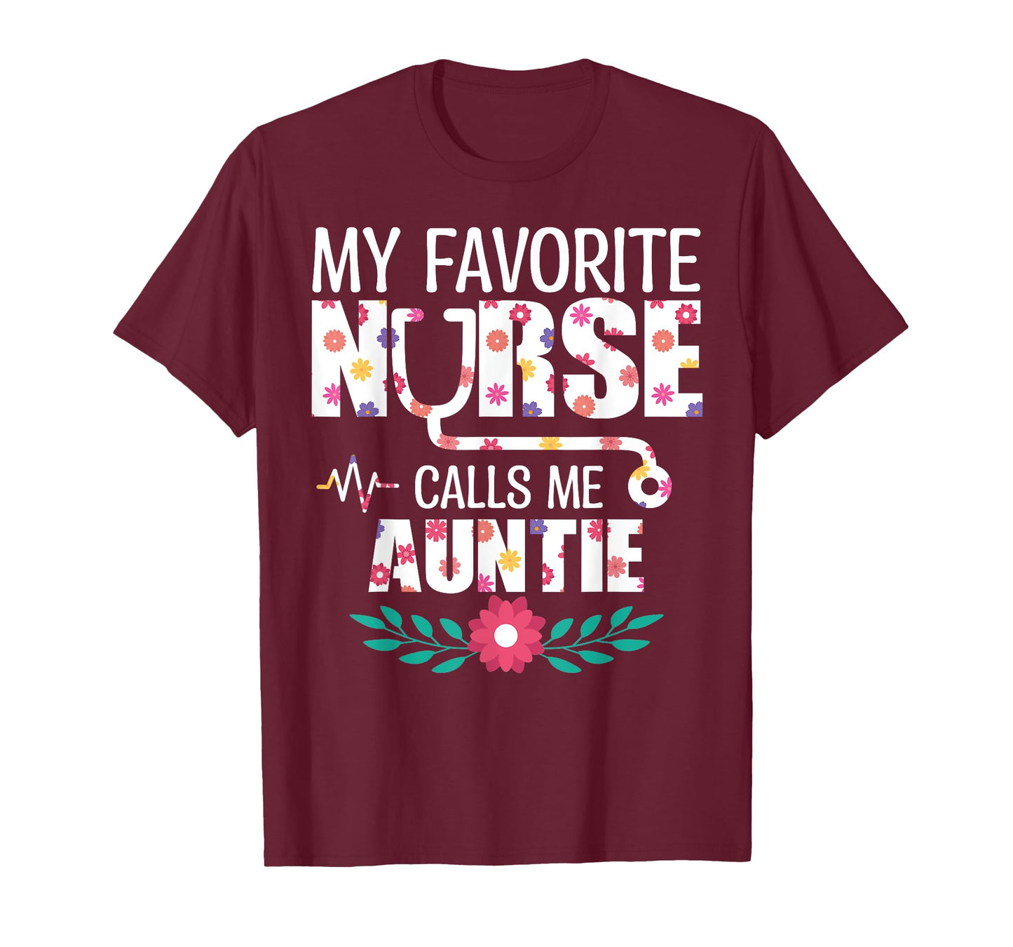 My Favorite Nurse Calls Me Auntie Proud Nurse Family Match T-Shirt