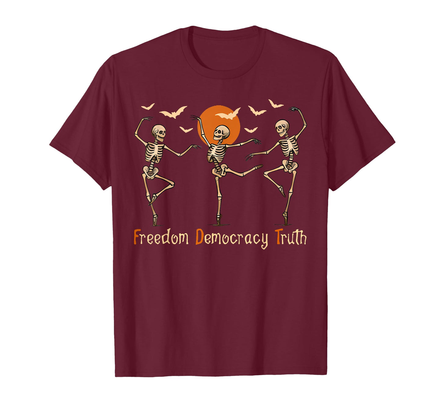 Freedom Democracy Truth Skeleton Dancing Halloween T-Shirt