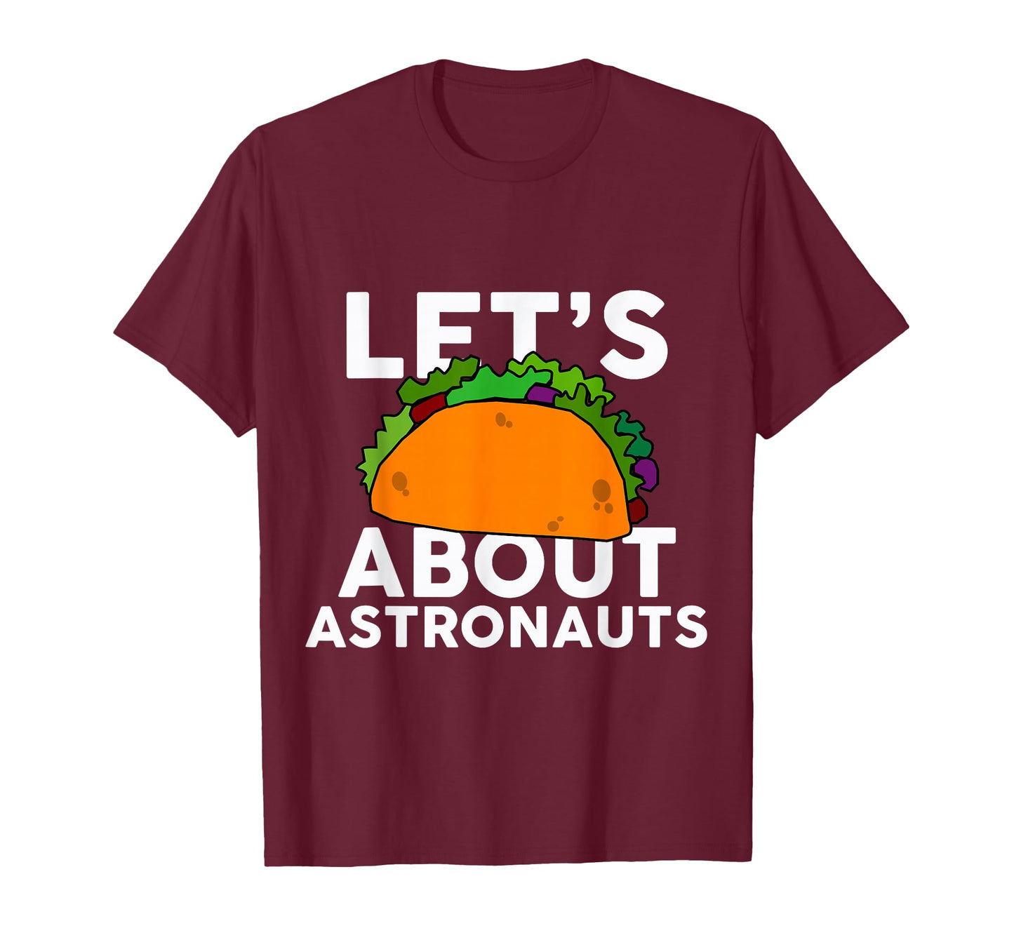 Let's Taco About Astronauts T-Shirt Halloween Costume Shirt T-Shirt