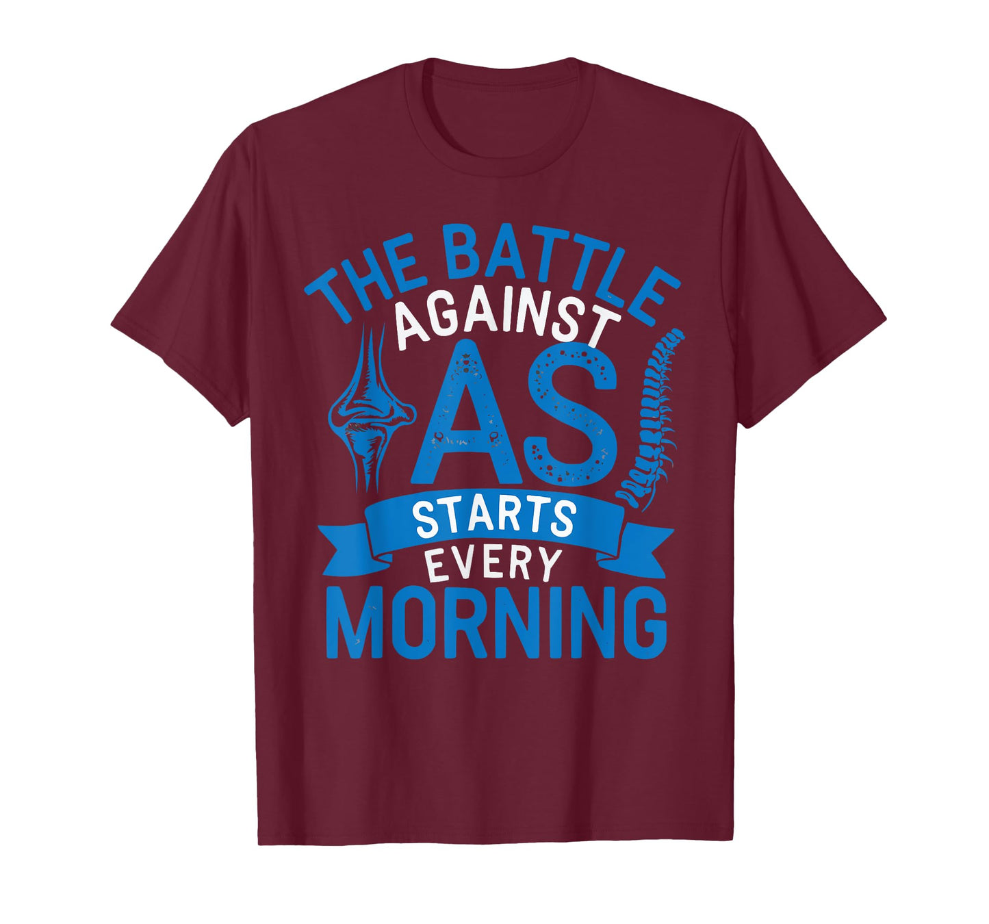 Ankylosing Spondylitis Awareness Disease Blue Ribbon T-Shirt