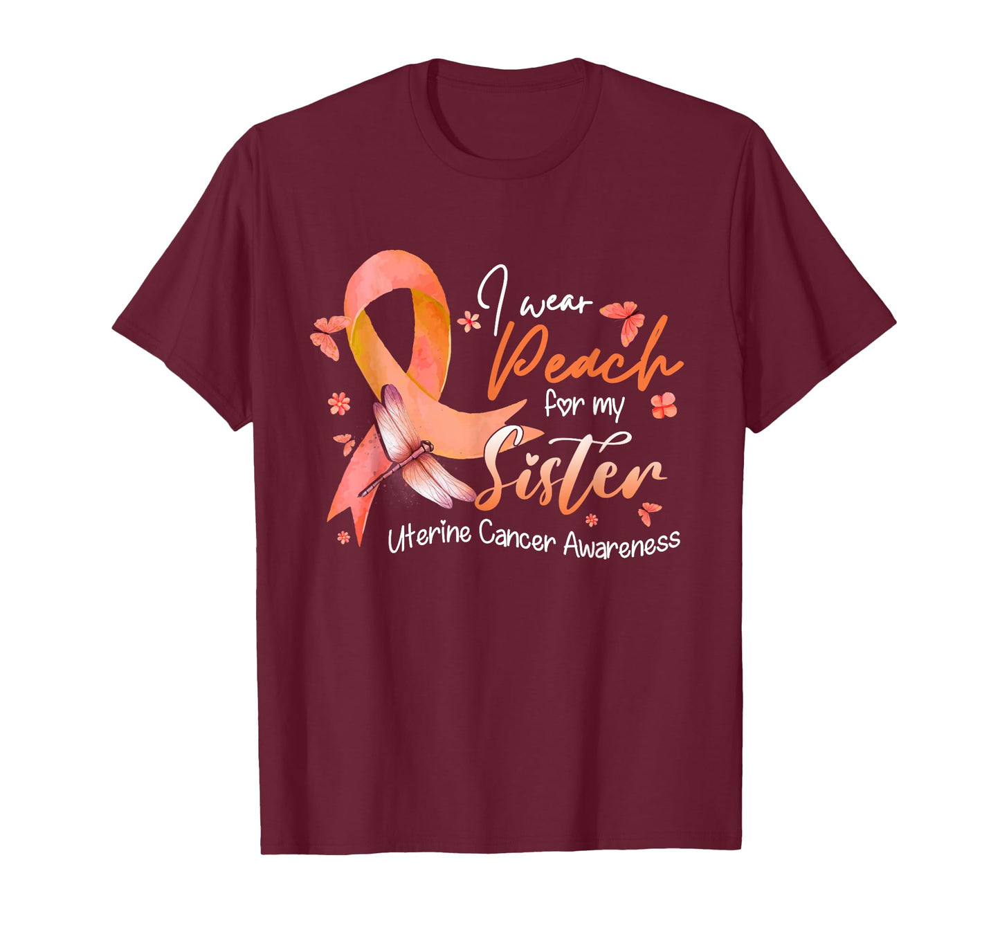 I Wear Peach For My Sister Uterine Cancer Awareness Ribbon T-Shirt