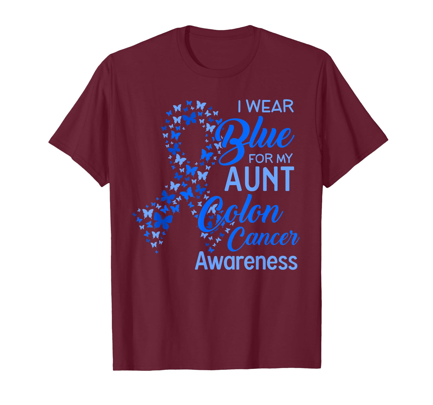 I wear Blue for my Aunt Colon Cancer Awareness T-Shirt