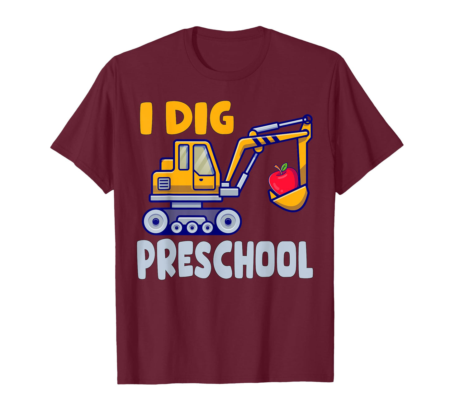 I Dig Preschool Dump Truck Pre-K 1st Day Of Preschool Boys T-Shirt