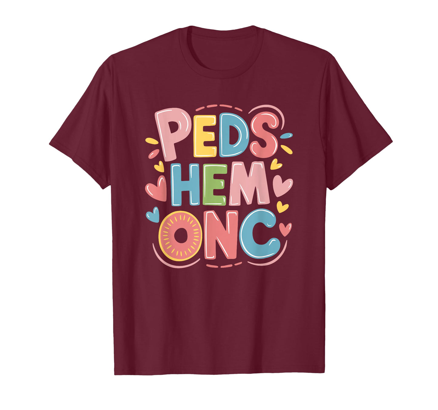 Peds Hem Onc, Pediatric Hematology Oncology Nurse Nursing T-Shirt